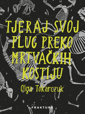 cover image of Tjeraj svoj plug preko mrtvačkih kostiju